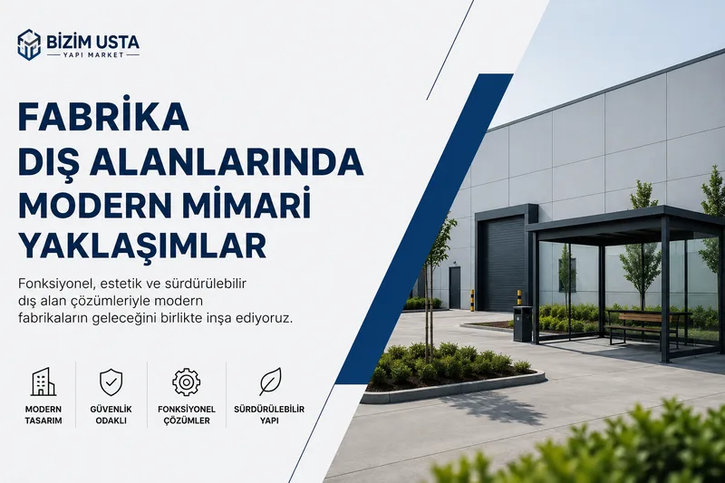 Fabrika Dış Alanlarında Modern Mimari Yaklaşımlar