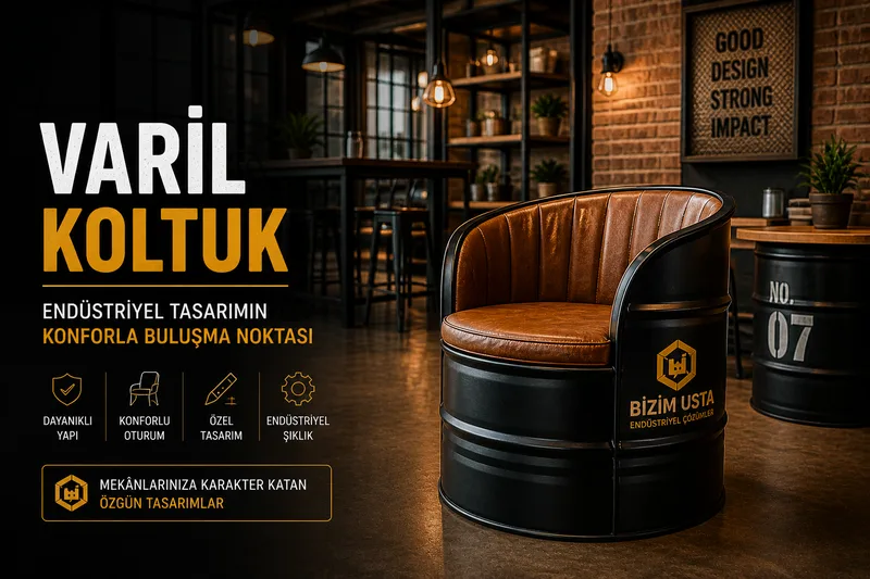 Varil Koltuk Nedir? Endüstriyel Tasarımda Şık ve Dayanıklı Oturma Çözümleri